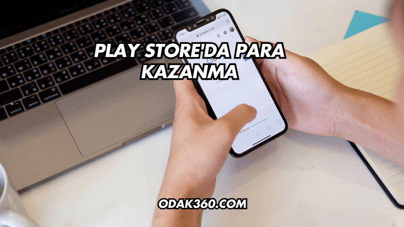 Play Store'da Para Kazanma