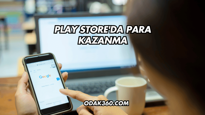 Play Store'da Para Kazanma