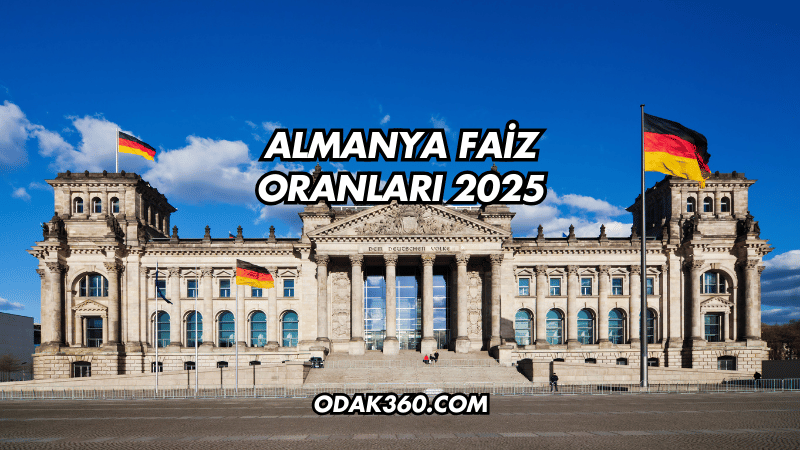 Almanya Faiz Oranları 2025