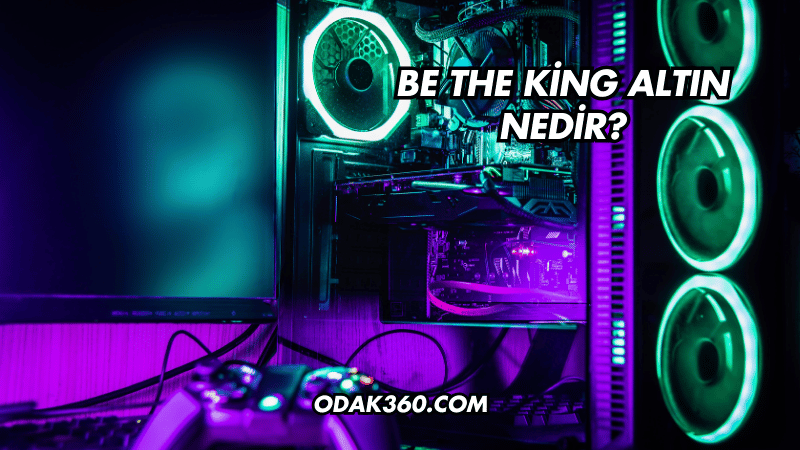 Be The King Altın Nedir?