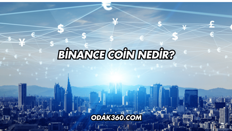 Binance Coin Nedir?