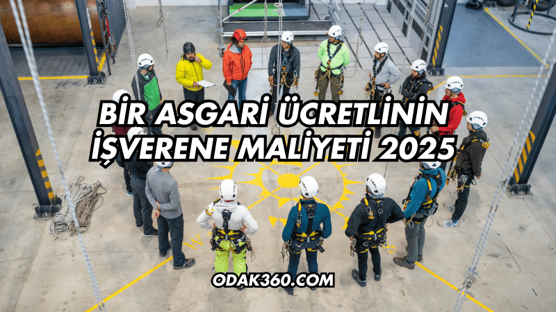 Bir Asgari Ücretlinin İşverene Maliyeti 2025