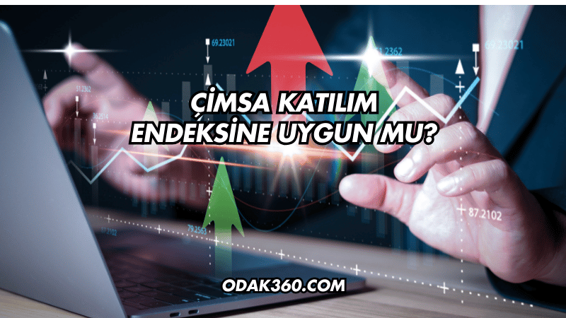 Çimsa Katılım Endeksine Uygun mu?