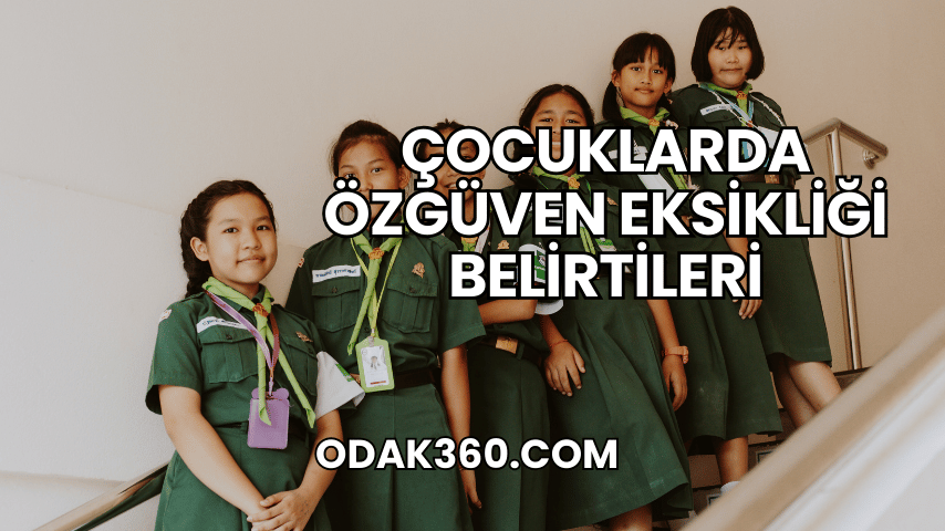 Çocuklarda Özgüven Eksikliği Belirtileri