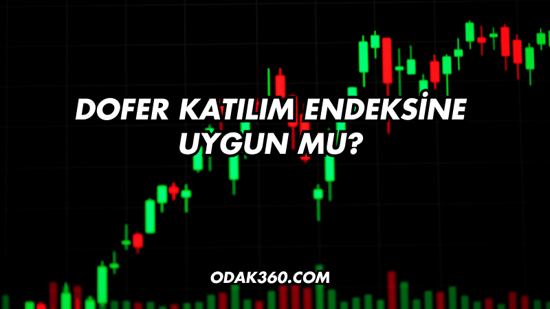 Dofer Katılım Endeksine Uygun mu?