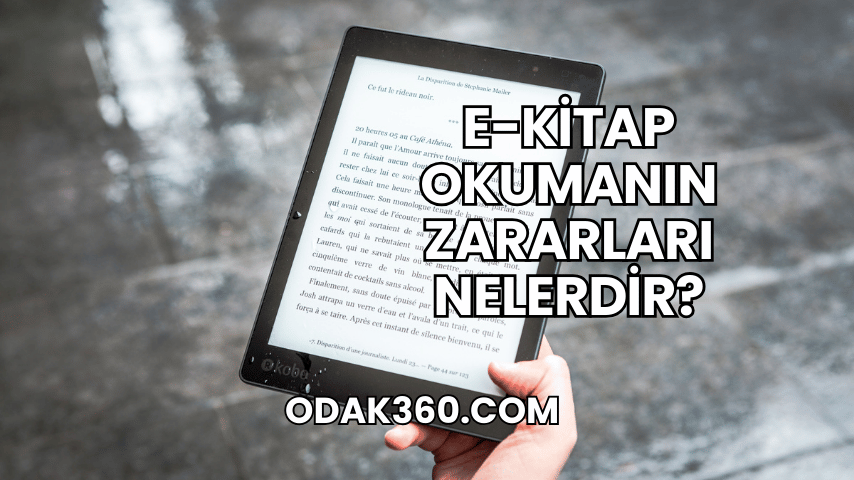 E-Kitap Okumanın Zararları Nelerdir?