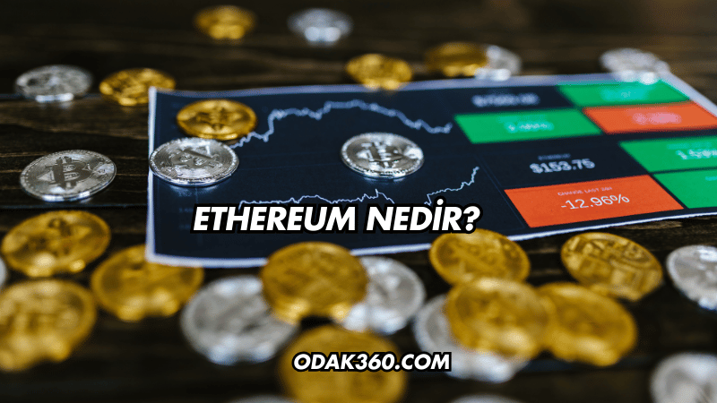 Ethereum Nedir?