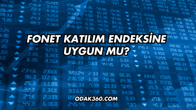 Fonet Katılım Endeksine Uygun mu?