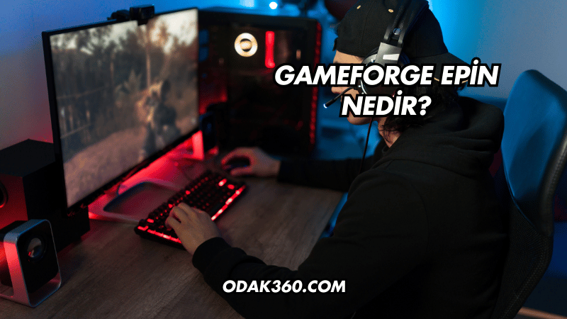 Gameforge Epin Nedir?