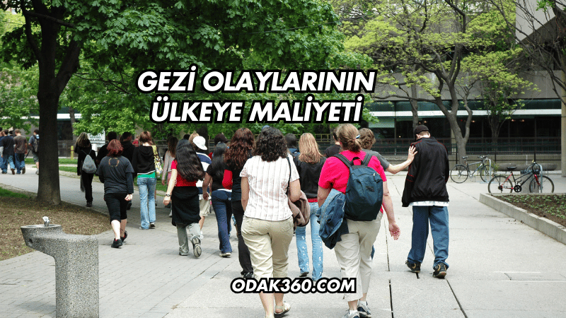 Gezi Olaylarının Ülkeye Maliyeti