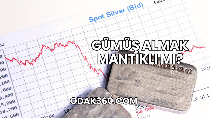 Gümüş Almak Mantıklı mı?