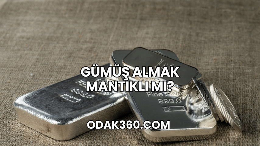 Gümüş Almak Mantıklı mı?