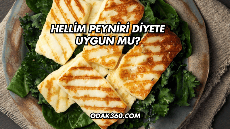 Hellim Peyniri Diyete Uygun mu?