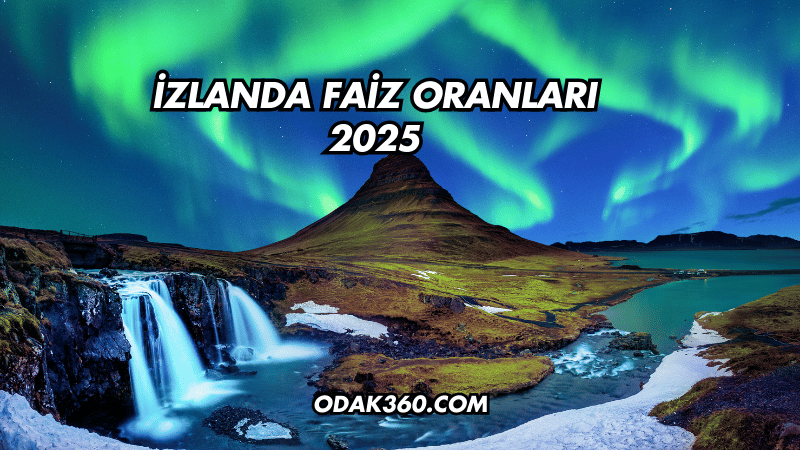 İzlanda Faiz Oranları 2025