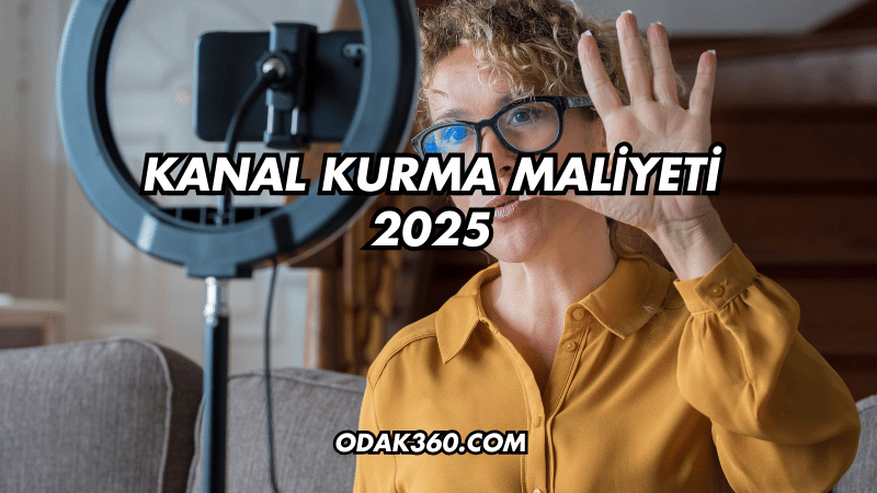 Kanal Kurma Maliyeti 2025