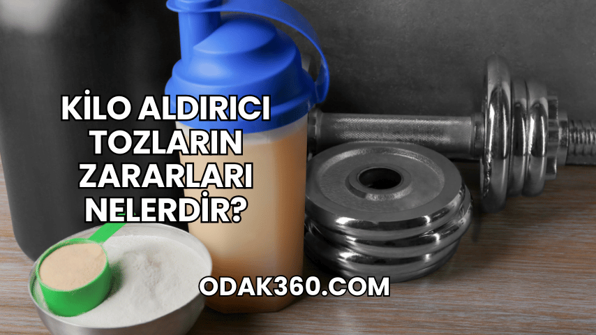 Kilo Aldırıcı Tozların Zararları Nelerdir?