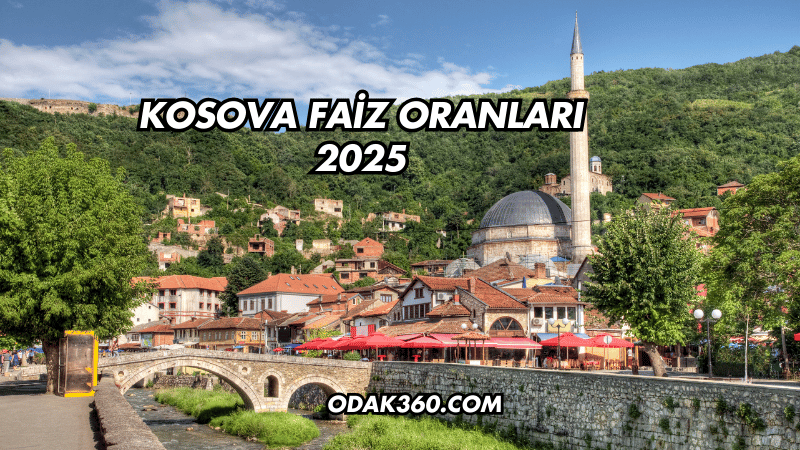 Kosova Faiz Oranları 2025