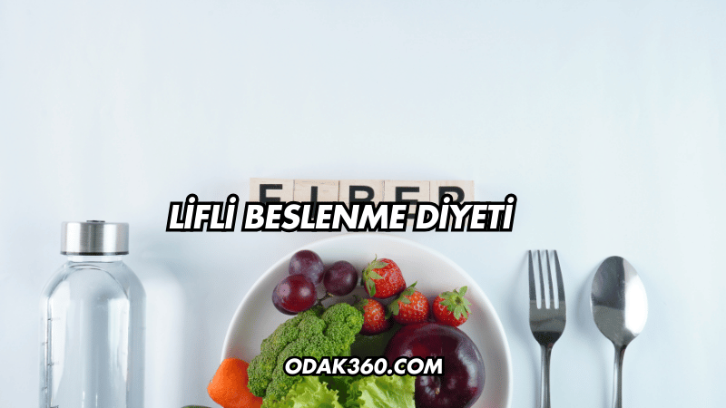 Lifli Beslenme Diyeti