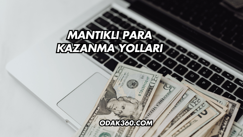 Mantıklı Para Kazanma Yolları