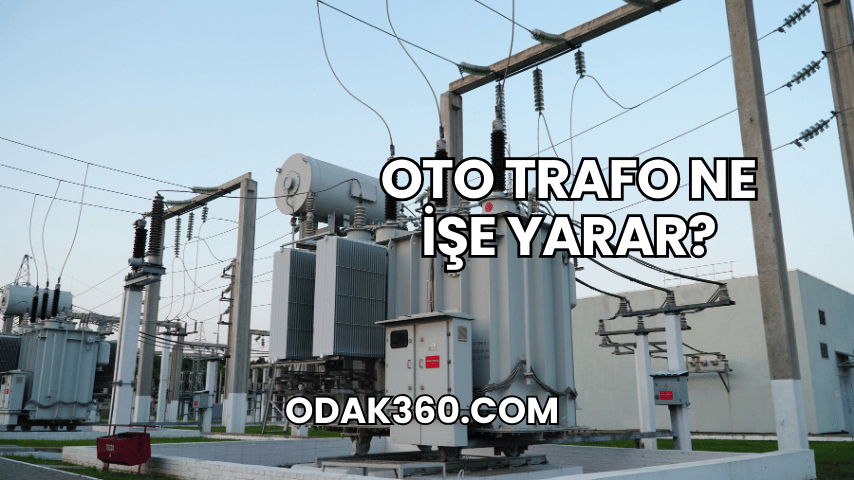 Oto Trafo Ne İşe Yarar?