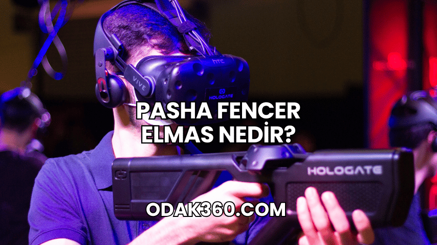 Pasha Fencer Elmas Nedir?