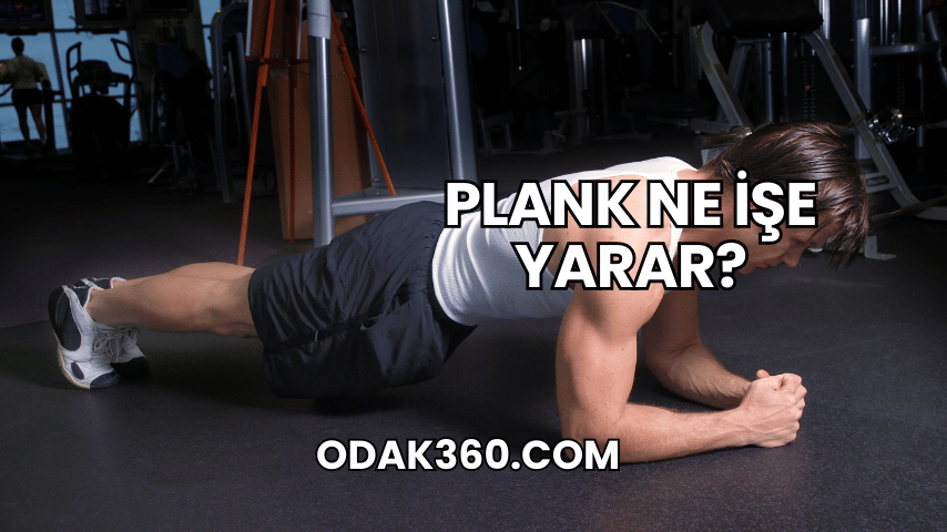 Plank Ne İşe Yarar?