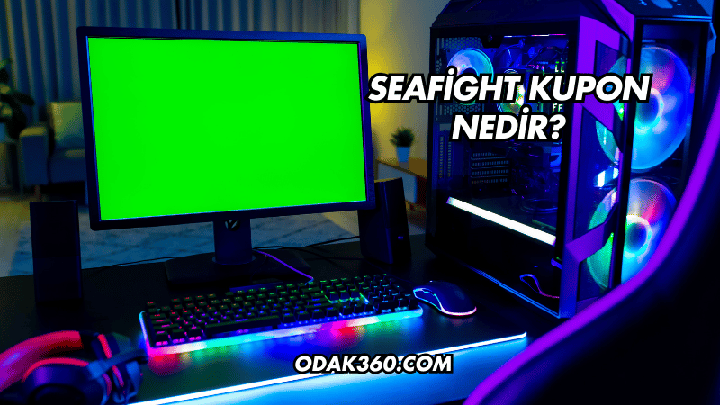 Seafight Kupon Nedir?