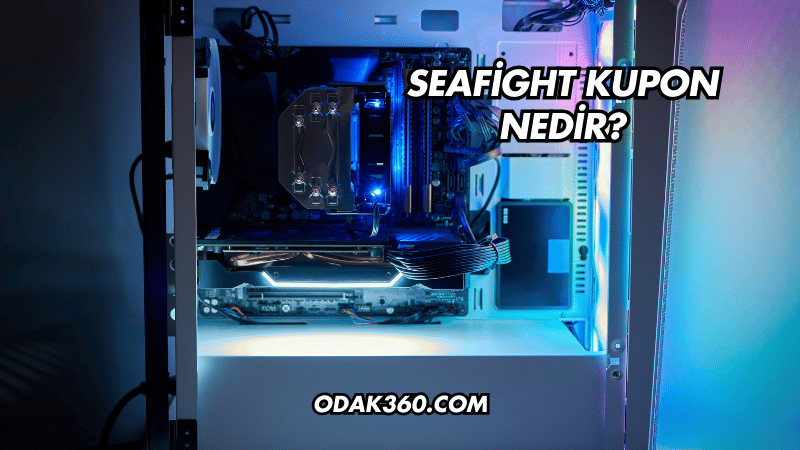 Seafight Kupon Nedir?