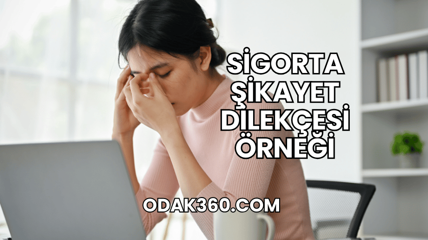 Sigorta Şikayet Dilekçesi Örneği