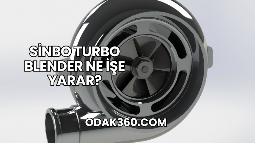 Sinbo Turbo Blender Ne İşe Yarar?