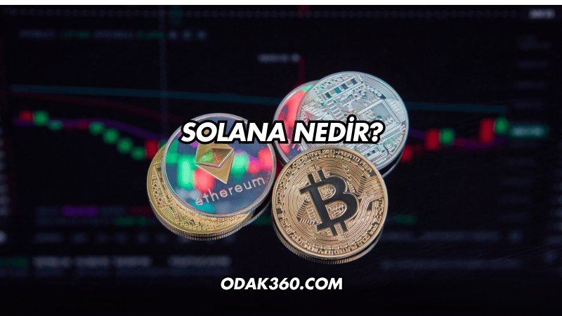 Solana Nedir?