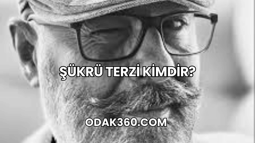 Şükrü Terzi Kimdir?