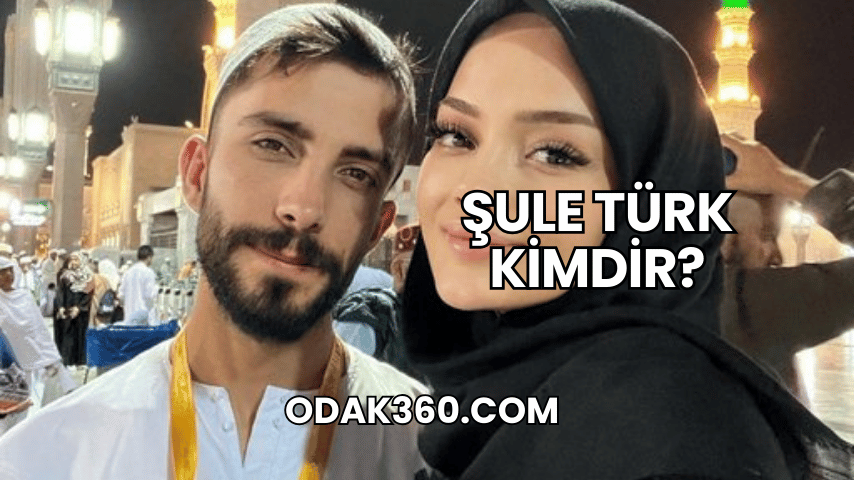 Şule Türk Kimdir?