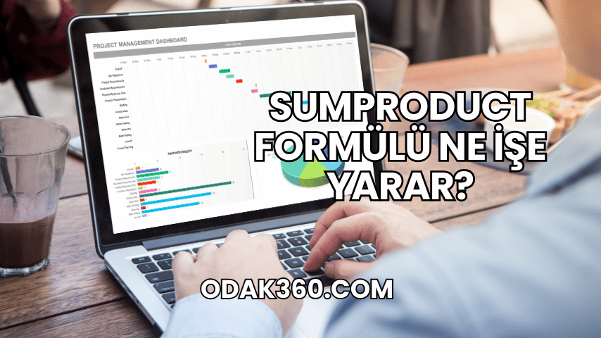 Sumproduct Formülü Ne İşe Yarar?