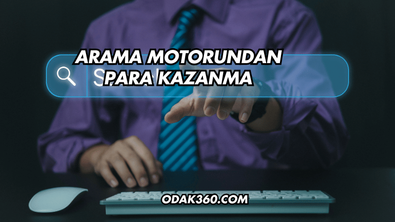 Arama Motorundan Para Kazanma