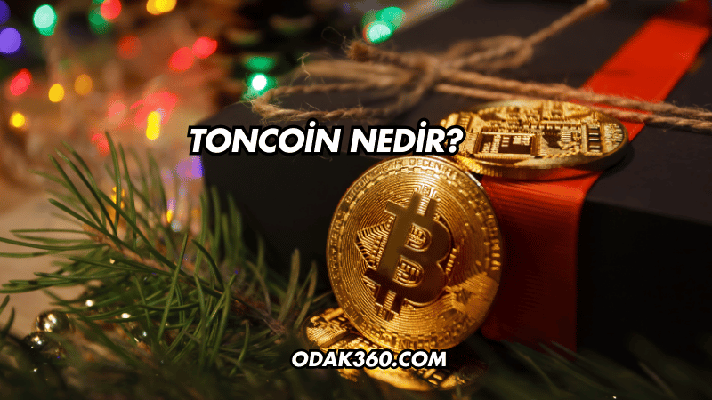 Toncoin Nedir?