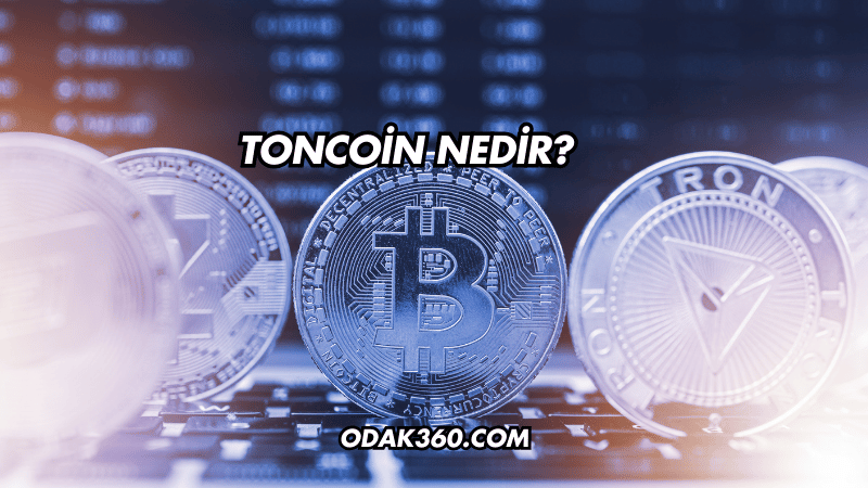 Toncoin Nedir?