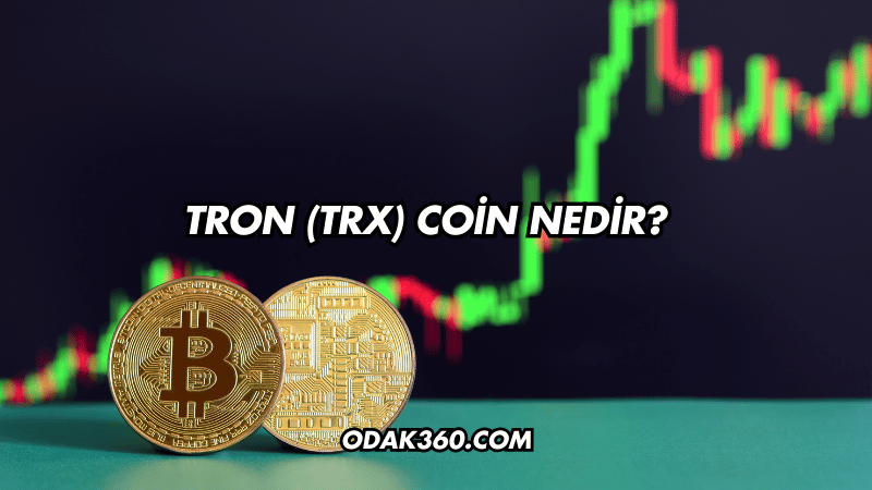 Tron (TRX) Coin Nedir?