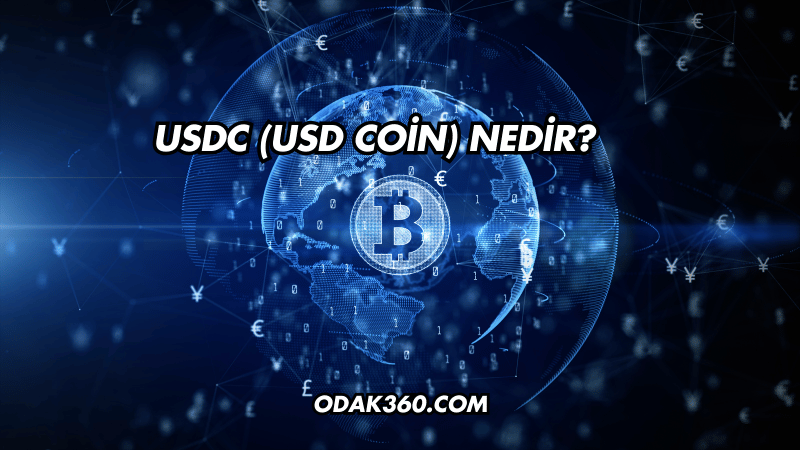 USDC (USD Coin) Nedir?