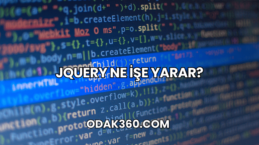 jQuery Ne İşe Yarar?