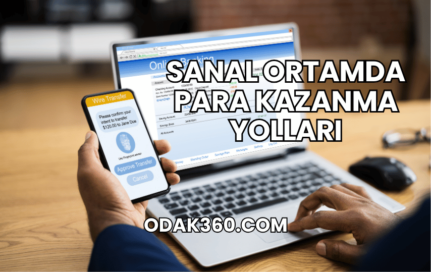 Sanal Ortamda Para Kazanma Yolları