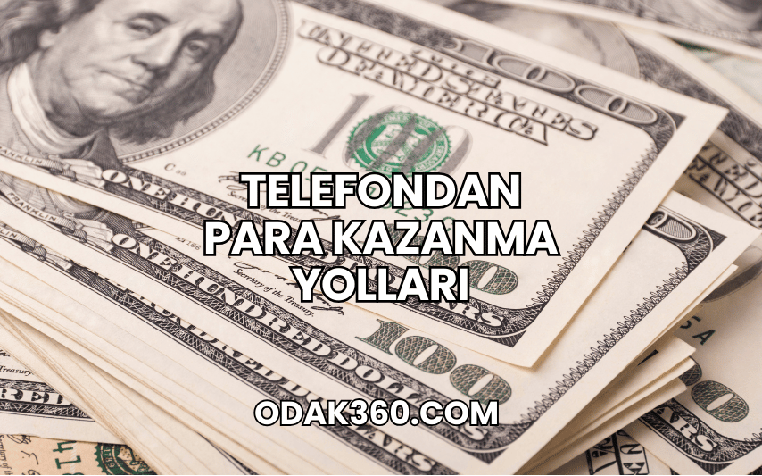 Telefondan Para Kazanma Yolları