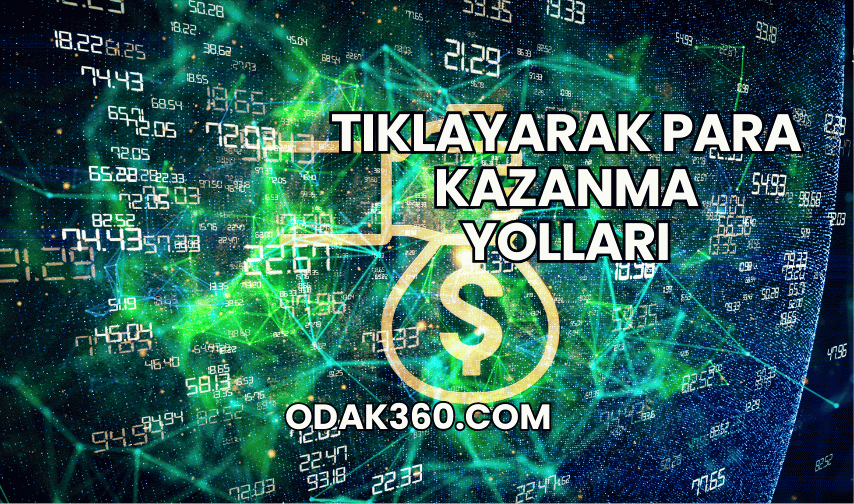 Tıklayarak Para Kazanma Yolları