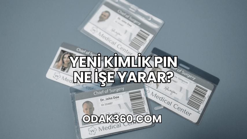 Yeni Kimlik PIN Ne İşe Yarar?