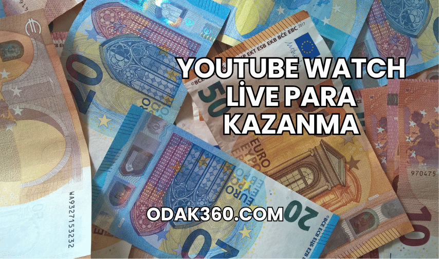 YouTube Watch Live Para Kazanma