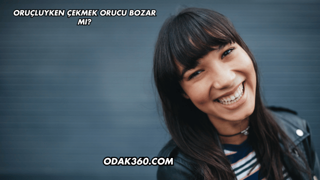Oruçluyken Çekmek Orucu Bozar mı?